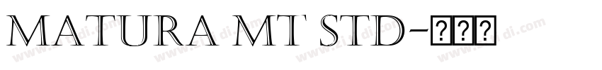 Matura MT Std字体转换